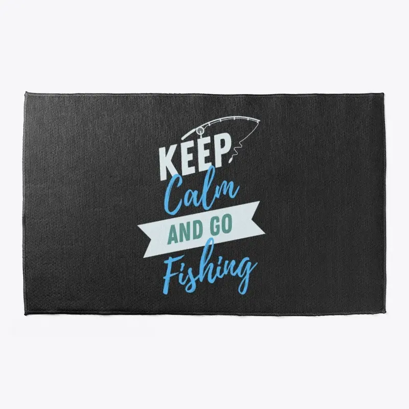 Keep calm and go fishing